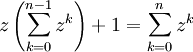 z\left(\sum_{k=0}^{n-1}z^k\right)+1=\sum_{k=0}^nz^k