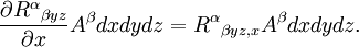  \frac {\partial {R^\alpha}_{\beta yz}} {\partial x} A^\beta dx dy dz = {R^\alpha}_{\beta yz,x} A^\beta dx dy dz.
