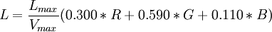 L = \frac{L_{max}}{V_{max}} (0.300 * R + 0.590 * G + 0.110 * B)\,