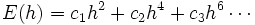 E(h) =  c_1 h^2 + c_2 h^4 + c_3 h^6 \cdots 