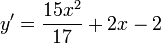 y'=\frac{15x^2}{17}+2x-2\,
