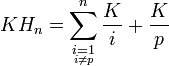 KH_n = \sum_{\underset{ i \ne p}{i=1}}^n \frac Ki + \frac Kp 