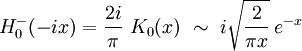  H_{0}^{-}(-ix) = \frac{2i}{\pi} \ K_{0}(x) \ \sim \ i \sqrt{\frac{2}{\pi x}} \, e^{-x} 