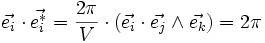 \vec{e_i} \cdot \vec{e_i^*} = \frac{2\pi}{V} \cdot (\vec{e_i}\cdot \vec{e_j} \wedge \vec{e_k}) = 2\pi