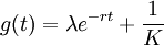  g(t) = \lambda e^{-rt} + \dfrac 1K