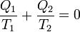 \frac{Q_1}{T_1} + \frac{Q_2}{T_2} = 0