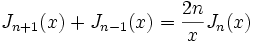 J_{n+1}(x)+J_{n-1}(x)={2n \over x} J_n(x)