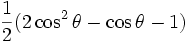 \frac{1}{2}(2 \cos^2 \theta - \cos \theta -1)