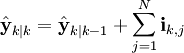 \hat{\textbf{y}}_{k|k} = \hat{\textbf{y}}_{k|k-1} + \sum_{j=1}^N \textbf{i}_{k,j}