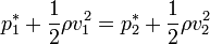 p_1^* + \frac{1}{2} \rho v^2_1 = p_2^* + \frac{1}{2} \rho v^2_2