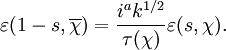 \varepsilon(1-s,\overline{\chi})=\frac{i^ak^{1/2}}{\tau(\chi)}\varepsilon(s,\chi).