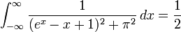 \int_{-\infty}^\infty \frac{1}{(e^x-x+1)^2+\pi^2} \, dx = \frac{1}{2}