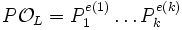 P\mathcal{O}_L=P_1^{e(1)} \ldots P_k^{e(k)}\,