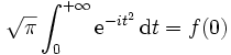 \sqrt{\pi}\int_{0}^{+\infty}\mathrm{e}^{-it^2}\,\mathrm{d}t = f(0)