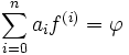 \sum^n_{i=0}a_if^{(i)}=\varphi