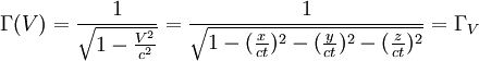 
\Gamma (V) = \frac {1}{\sqrt{1-\frac{V^2}{c^2}}}= \frac {1}{\sqrt{1-(\frac{x}{ct}  )^2-(\frac{y}{ct}  )^2-(\frac{z}{ct}  )^2}}=\Gamma_V
