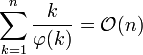 \sum_{k=1}^n\frac{k}{\varphi(k)} = \mathcal{O}(n)