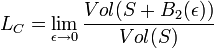L_C = \lim_{\epsilon \to 0} \frac {Vol (S + B_2(\epsilon))}{Vol (S)}