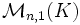 \mathcal{M}_{n,1}(K)