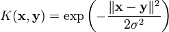 K(\mathbf{x},\mathbf{y})=\exp\left(- \frac{\|\mathbf{x} - \mathbf{y}\|^2}{2 \sigma^2}\right)