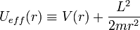 U_{eff}(r)\equiv V(r)+\frac{L^{2}}{2mr^{2}}