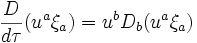 \frac{D}{d \tau} (u^a \xi_a) = u^b D_b (u^a \xi_a)