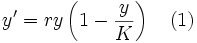  y'=ry\left(1-\frac yK\right) \quad (1)