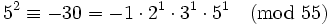 5^2\equiv -30=-1\cdot2^1\cdot3^1\cdot5^1\pmod{55}