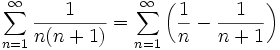 
\sum_{n=1}^\infty \frac{1}{n(n+1)} = \sum_{n=1}^\infty \left( \frac{1}{n} - \frac{1}{n+1} \right)\,
