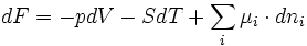 dF = -pdV - SdT +\sum_i \mu_i \cdot dn_i 