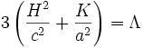 3 \left(\frac{H^2}{c^2} + \frac{K}{a^2} \right) = \Lambda