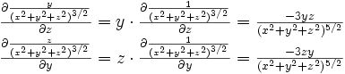 
\begin{matrix} \\
\frac {\partial \frac{y}{(x^2+y^2+z^2)^{3/2}}} {\partial z}= y\cdot\frac {\partial \frac{1}{(x^2+y^2+z^2)^{3/2}}}{\partial z} = \frac{-3yz}{(x^2+y^2+z^2)^{5/2}}  \\
\frac {\partial \frac{z}{(x^2+y^2+z^2)^{3/2}}} {\partial y}= z\cdot\frac {\partial \frac{1}{(x^2+y^2+z^2)^{3/2}}}{\partial y} = \frac{-3zy}{(x^2+y^2+z^2)^{5/2}}  \end{matrix} 