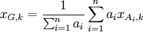 x_{G,k} = \frac{1}{\sum_{i=1}^n a_i} \sum_{i=1}^n a_i x_{A_i,k}