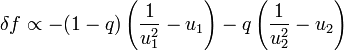 \delta f \propto - (1 - q) \left(\frac{1}{u_1^2} - u_1\right) - q \left(\frac{1}{u_2^2} - u_2 \right)
