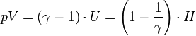  pV =( \gamma -1) \cdot U = \left(1- \frac{1}{\gamma}\right) \cdot H