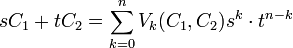 sC_1 + tC_2 = \sum_{k=0}^n V_k(C_1,C_2) s^k\cdot t^{n-k}\;