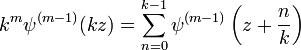 k^{m} \psi^{(m-1)}(kz) = \sum_{n=0}^{k-1} 
\psi^{(m-1)}\left(z+\frac{n}{k}\right)