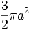 \frac{3}{2} \pi a^2