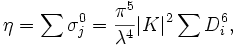 \eta=\sum \sigma^0_j=\frac{\pi^5}{\lambda^4}|K|^2\sum D_i^6,