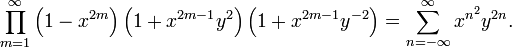 \prod_{m=1}^\infty 
\left( 1 - x^{2m}\right)
\left( 1 + x^{2m-1} y^2\right)
\left( 1 + x^{2m-1} y^{-2}\right)
= \sum_{n=-\infty}^\infty x^{n^2} y^{2n}.
