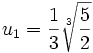 u_1 = \frac{1}{3}\sqrt[3]{\frac{5}{2}}  