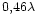 \scriptstyle{0,46\lambda}