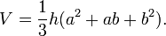 V = \frac{1}{3} h(a^2 + a b +b^2).