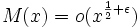 M(x) = o(x^{\frac12 + \epsilon})\,