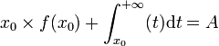 x_0\times f(x_0)+\int_{x_0}^{+\infty} (t)\mathrm{d}t=A