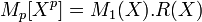 M_p[X^p]=M_1(X).R(X)\;