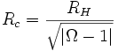 R_c = \frac{R_H}{\sqrt{|\Omega - 1|}}