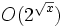 O(2^{\sqrt {x}})
