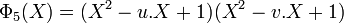 \Phi_5(X) = (X^2 -u.X + 1)(X^2 -v.X + 1)\,