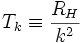 T_{k}\equiv \frac{R_{H}}{k^2}